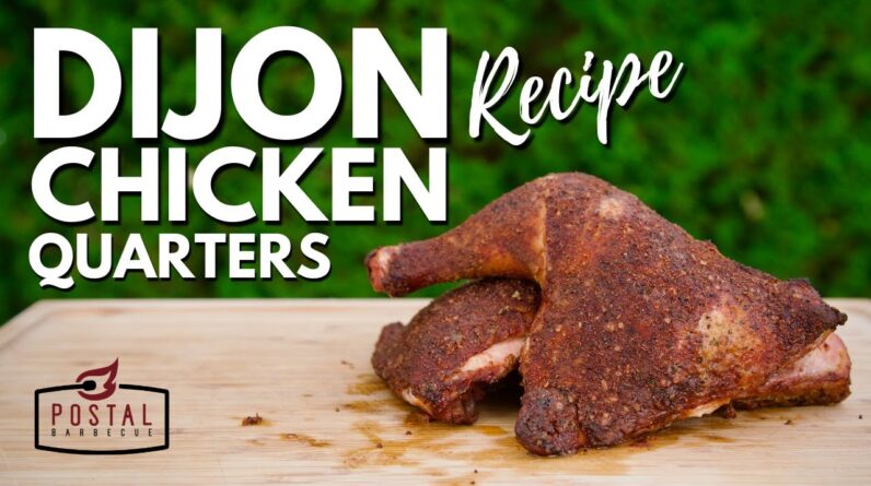 Dijon Chicken Recipe - BBQ Smoked Chicken Quarters on a Kettle Grill