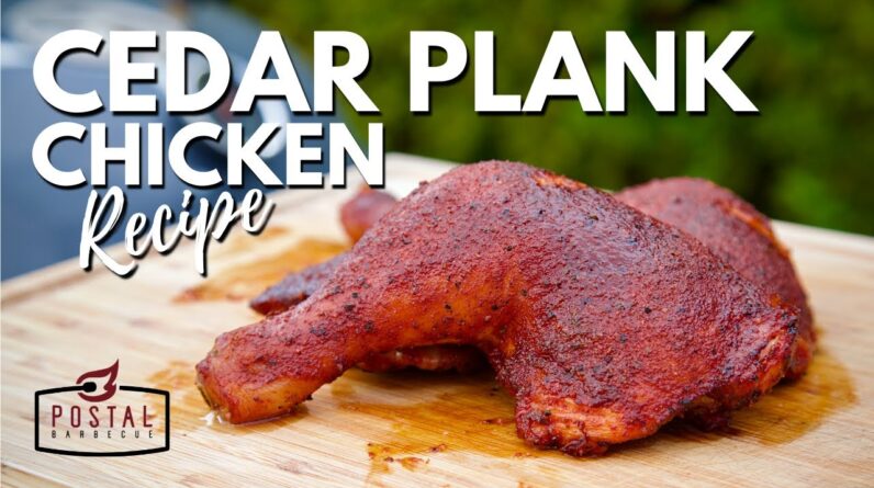 Cedar Plank Smoked Chicken Recipe - Smoked Chicken Leg Quarters - Cedar Plank Grilling