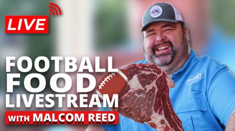 Cooking Football Food Q&A with Malcom Reed | HowToBBQRight Livestream