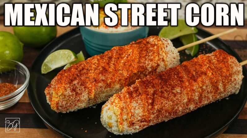 Craving Elote? Here's How to Make the Best Street Corn You've Ever Tasted