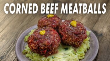 Corned Beef Meatballs For St. Patrick's Day - With Traditional Colcannon (plus a grinder tip!)